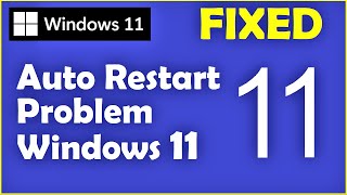 Auto Restart Problem Windows 11  How to Fix  Automatic Startup Problem Windows 11 [upl. by Jeroma896]