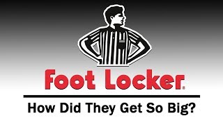 How Did FOOT LOCKER Get So Big [upl. by Elrem]