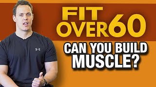 Is it Possible to Build Muscle After 60 [upl. by Edme]