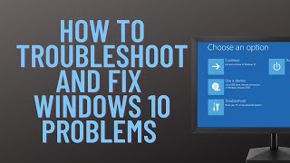 How to Troubleshoot And Fix Windows 10 Problems [upl. by Nylednarb]