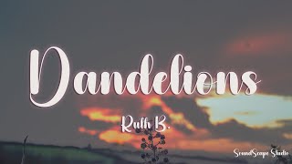 Ruth B  Dandelions Lyrics [upl. by Peadar126]