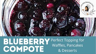 EASY BLUEBERRY COMPOTE  NO CORNSTARCH Recipe [upl. by Gertie]