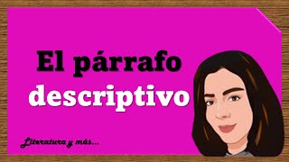 El párrafo descriptivo [upl. by Arette7]