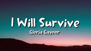 Gloria Gaynor  I Will Survive lyrics [upl. by Verla]