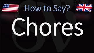 How to Pronounce Chores CORRECTLY [upl. by Maggie]