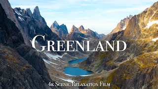 Greenland 4K  Scenic Relaxation Film With Calming Music [upl. by Lessard560]